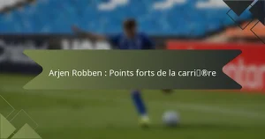 Arjen Robben : Points forts de la carrière